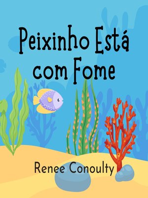 cover image of Peixinho Está com Fome